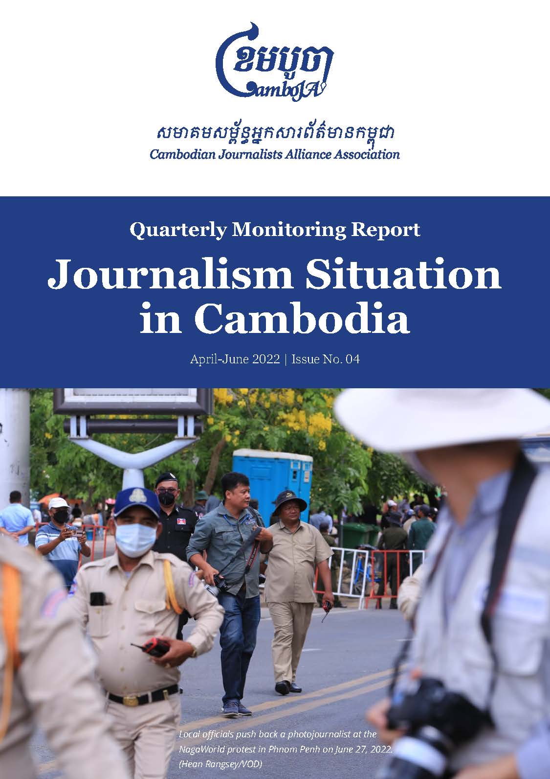 Quarterly Monitoring Report on Journalism Situation in Cambodia (April – June 2022)